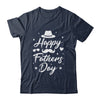 Happy Fathers Day 2024 For Men Dad Papa Grandpa Love Family Shirt & Tank Top | siriusteestore