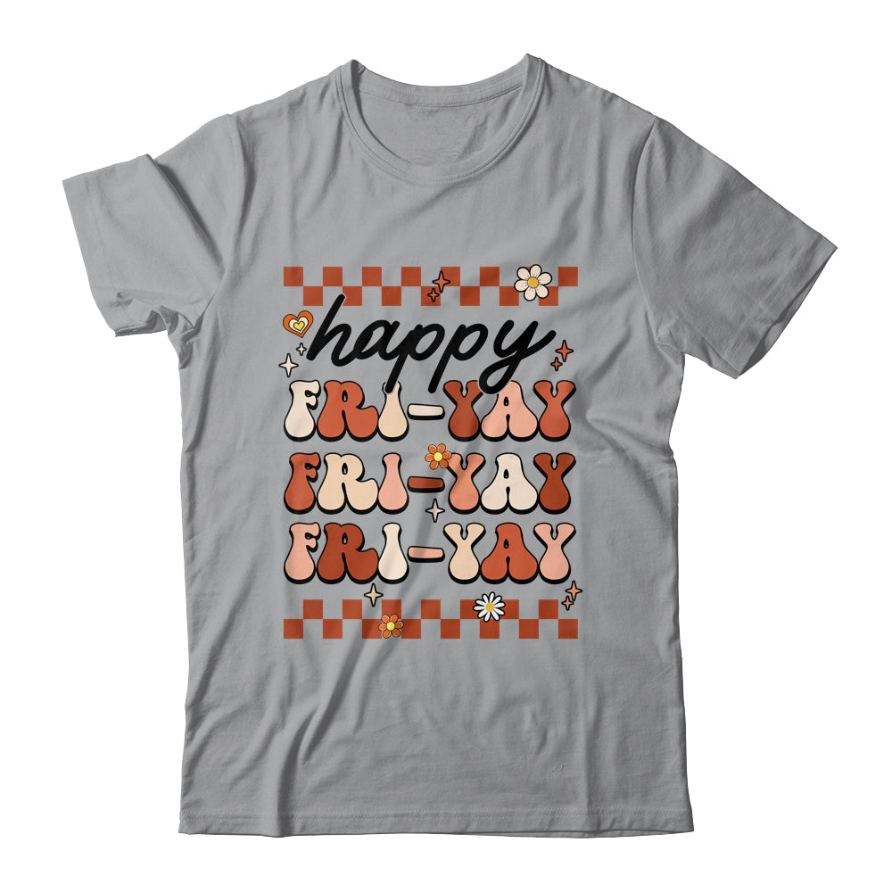 Happy Fri-Yay Friday Lovers Fun Teacher Retro Groovy Shirt & Hoodie | siriusteestore