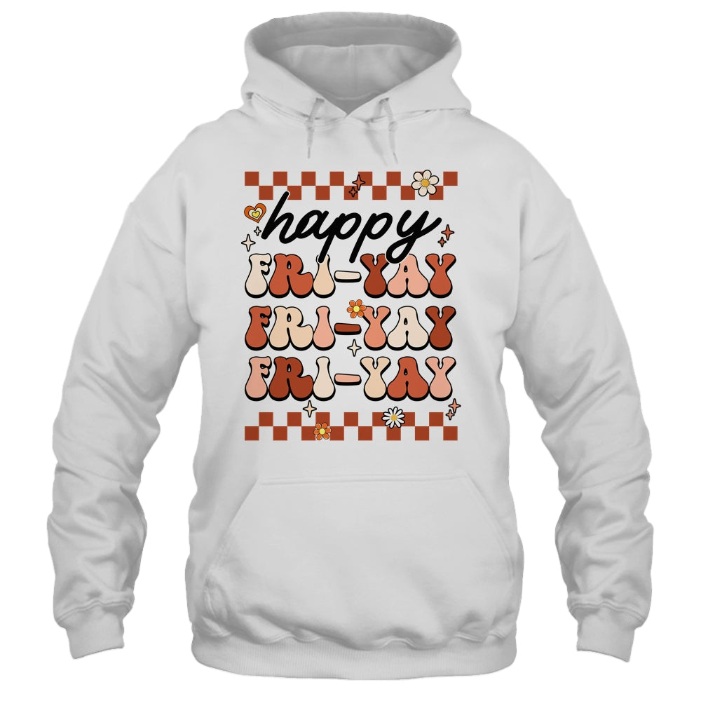 Happy Fri-Yay Friday Lovers Fun Teacher Retro Groovy Shirt & Hoodie | siriusteestore