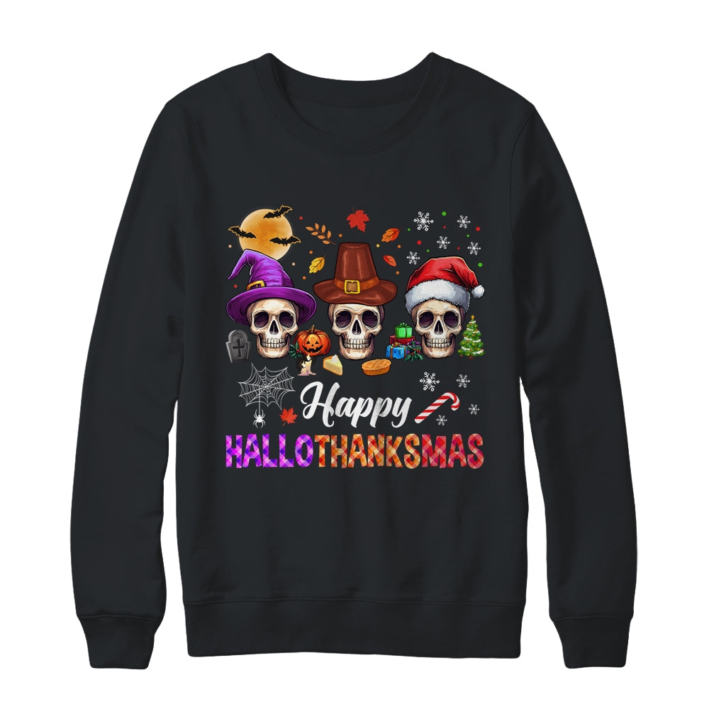 Happy Hallothanksmas Skull Halloween Thanksgiving Xmas Shirt & Sweatshirt | siriusteestore