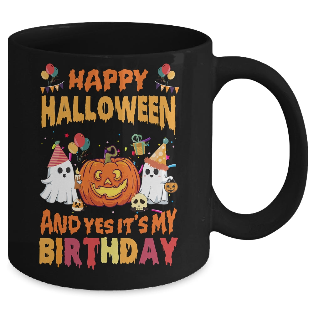 Happy Halloween And Yes It's My Birthday For Girl Boy Party Mug | siriusteestore