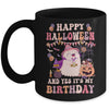 Happy Halloween And Yes It's My Birthday Halloween Party Mug | siriusteestore
