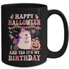 Happy Halloween And Yes It's My Birthday Halloween Party Mug | siriusteestore