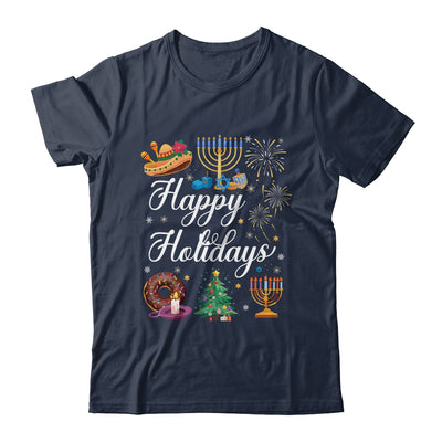 Happy Holidays Hanukkah Christmas Kwanzaa Happy New Year Shirt & Sweatshirt | siriusteestore