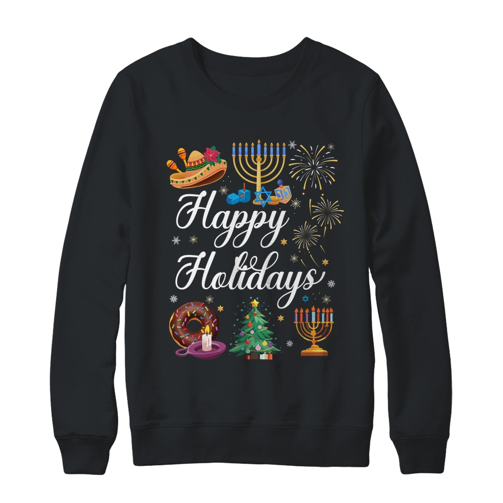 Happy Holidays Hanukkah Christmas Kwanzaa Happy New Year Shirt & Sweatshirt | siriusteestore