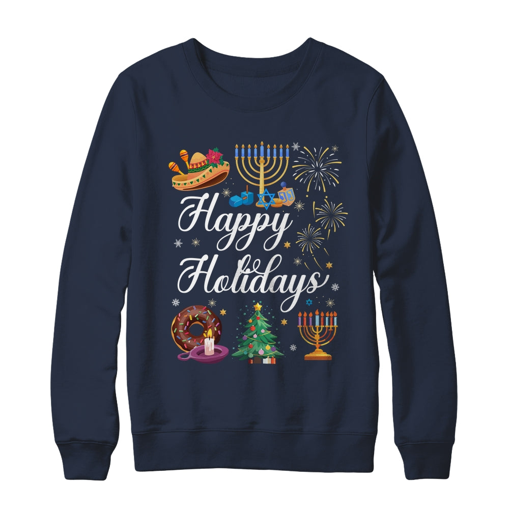 Happy Holidays Hanukkah Christmas Kwanzaa Happy New Year Shirt & Sweatshirt | siriusteestore
