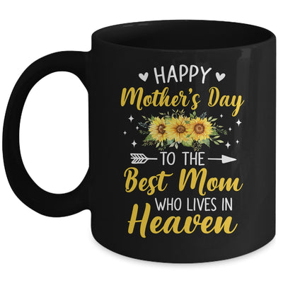 Happy Mothers Day Floral To The Best Mom Who Lives In Heaven Mug | siriusteestore