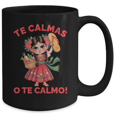 Happy Mothers Day Mexican Spanish Mom Te Calmas O Te Calmo Mug | siriusteestore