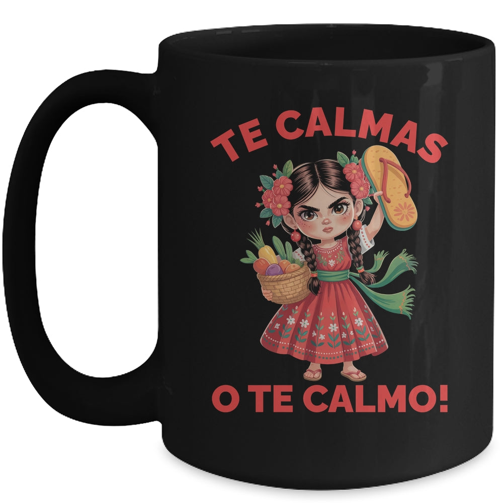 Happy Mothers Day Mexican Spanish Mom Te Calmas O Te Calmo Mug | siriusteestore