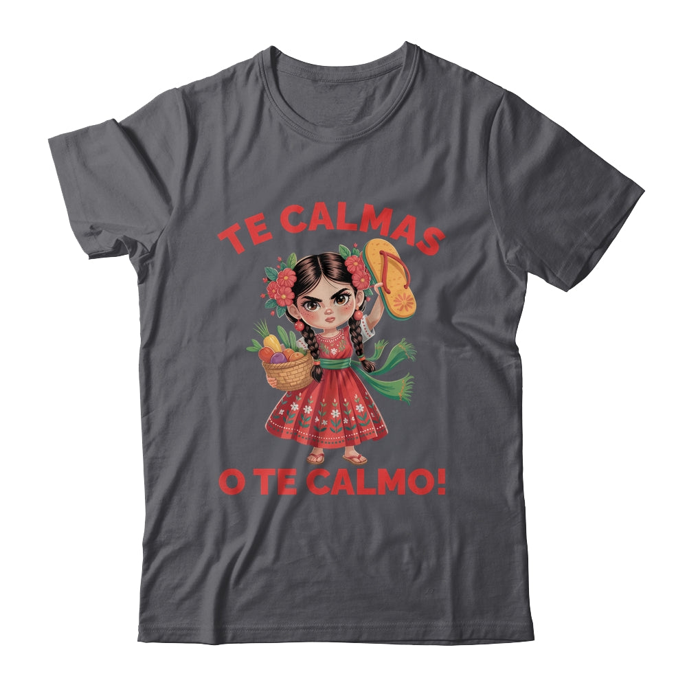 Happy Mothers Day Mexican Spanish Mom Te Calmas O Te Calmo Shirt & Tank Top | siriusteestore