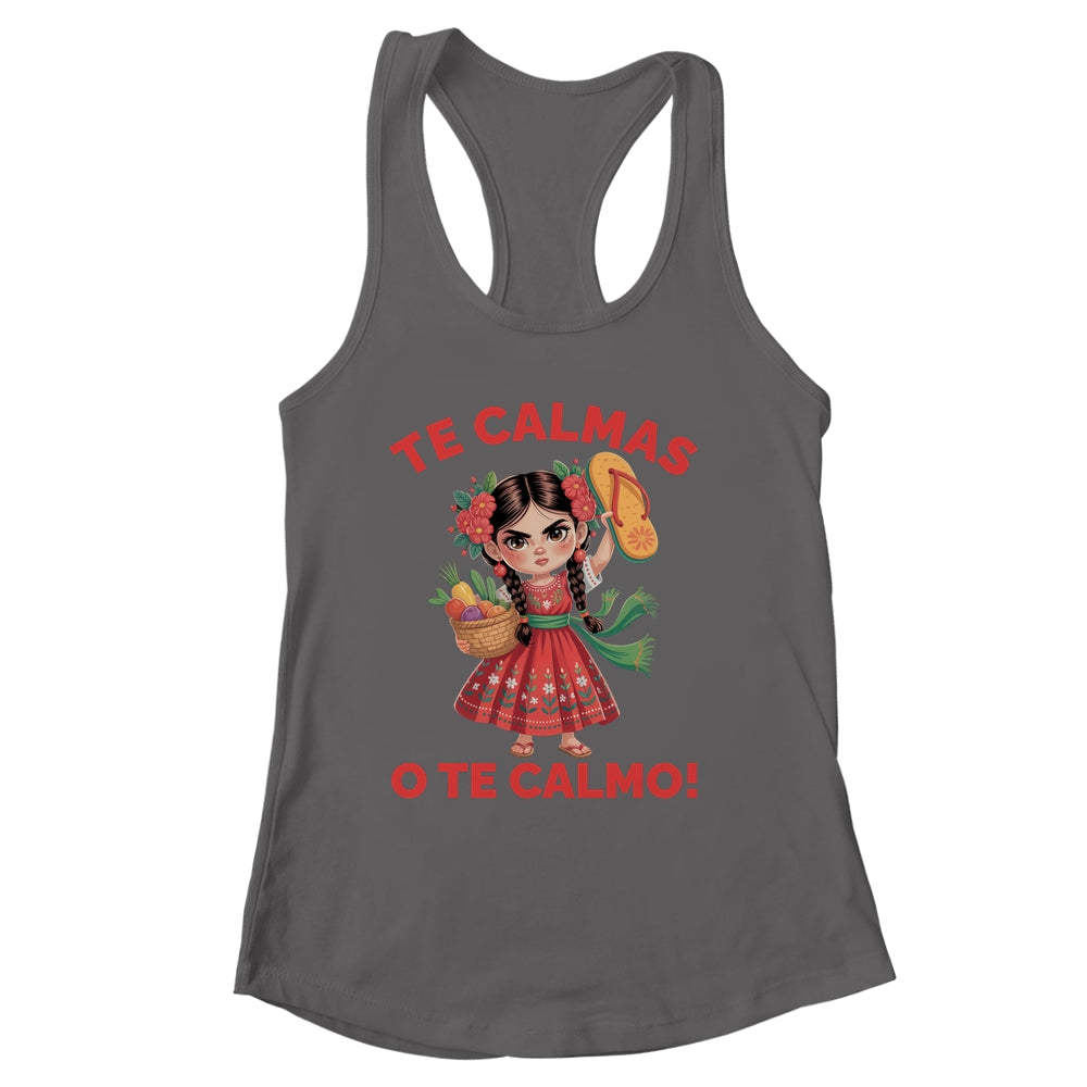 Happy Mothers Day Mexican Spanish Mom Te Calmas O Te Calmo Shirt & Tank Top | siriusteestore