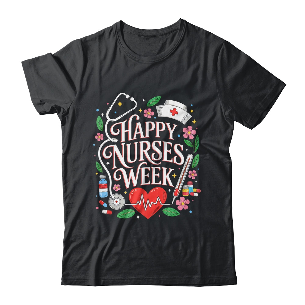 Happy Nurses Week 2026 Healthcare Appreciation Nursing Shirt & Hoodie | siriusteestore