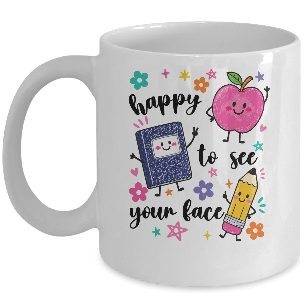Happy To See Your Face Preschool Teacher Back To School Mug | siriusteestore
