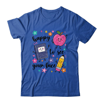 Happy To See Your Face Preschool Teacher Back To School Shirt & Hoodie | siriusteestore