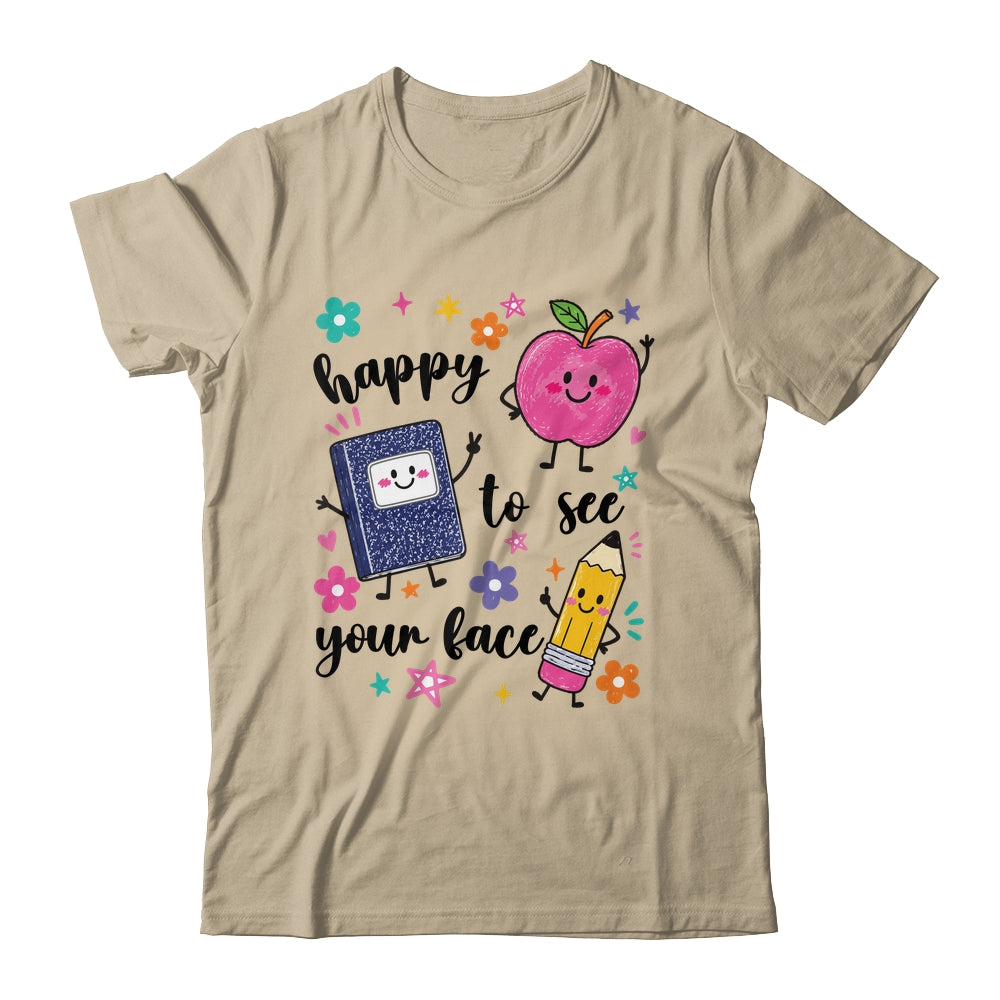 Happy To See Your Face Preschool Teacher Back To School Shirt & Hoodie | siriusteestore