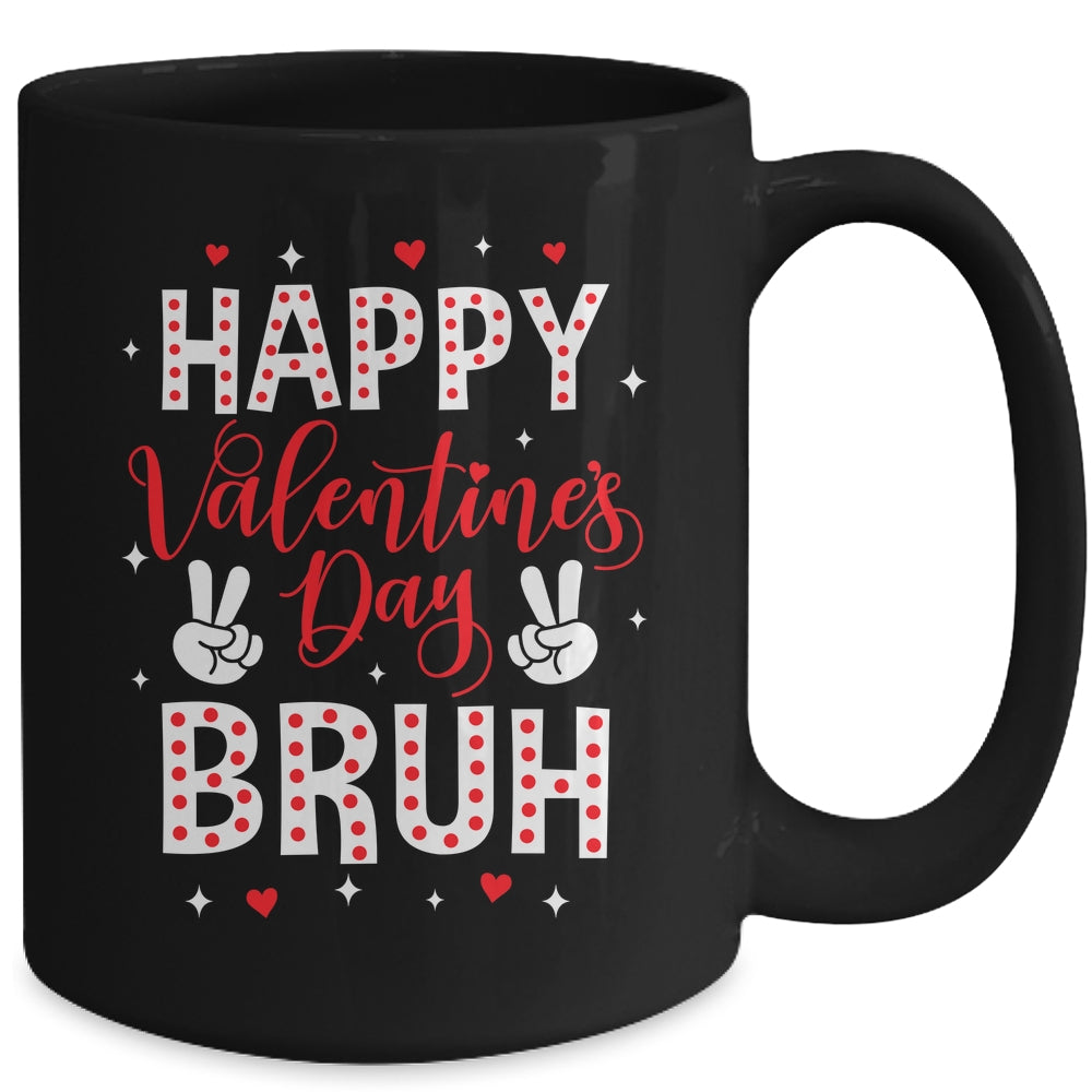 Happy Valentines Day Bruh Heart Love Valentine Boys Girls Mug | siriusteestore