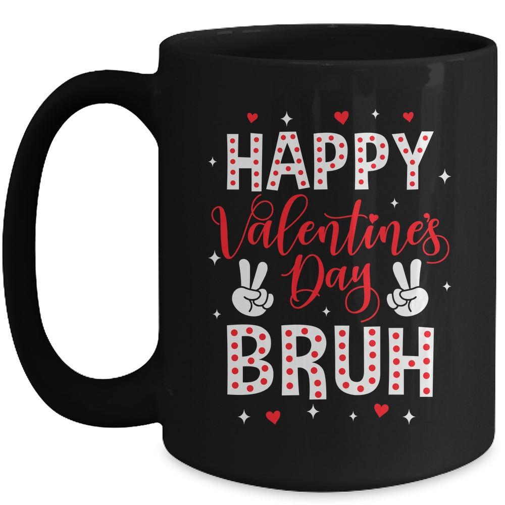 Happy Valentines Day Bruh Heart Love Valentine Boys Girls Mug | siriusteestore