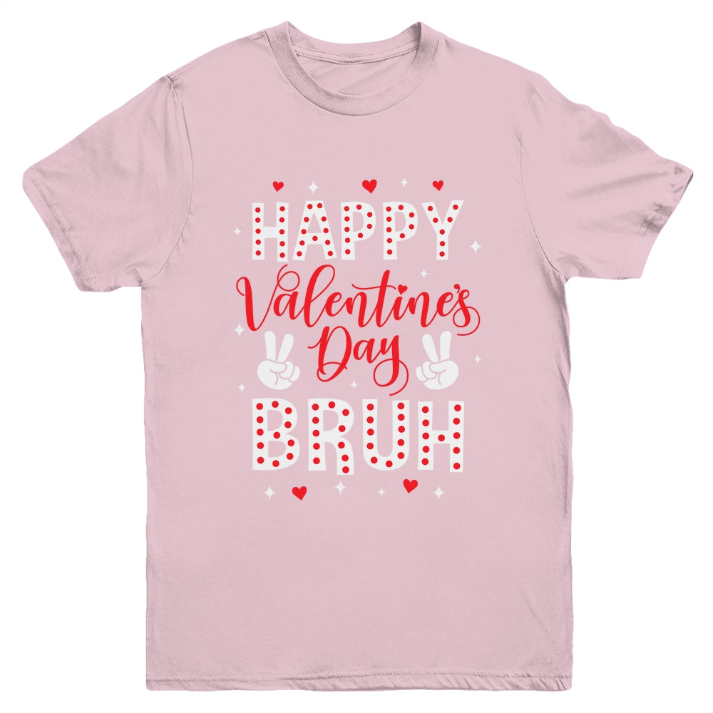 Happy Valentines Day Bruh Heart Love Valentine Boys Girls Youth Shirt | siriusteestore