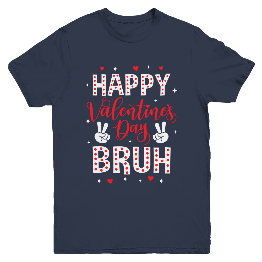 Happy Valentines Day Bruh Heart Love Valentine Boys Girls Youth Shirt | siriusteestore