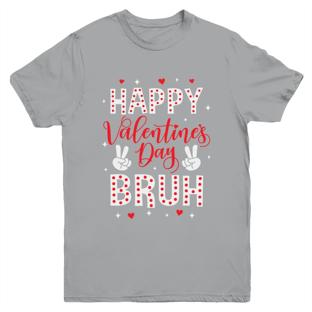 Happy Valentines Day Bruh Heart Love Valentine Boys Girls Youth Shirt | siriusteestore