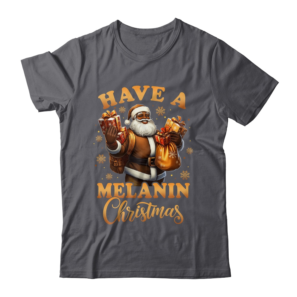 Have A Melanin Christmas African American Santa Afro Proud Shirt & Sweatshirt | siriusteestore