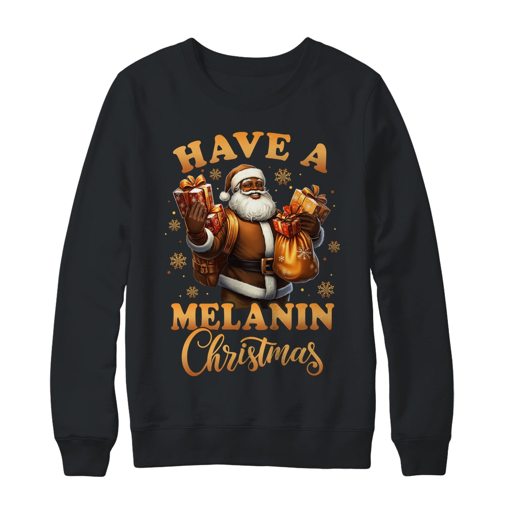 Have A Melanin Christmas African American Santa Afro Proud Shirt & Sweatshirt | siriusteestore