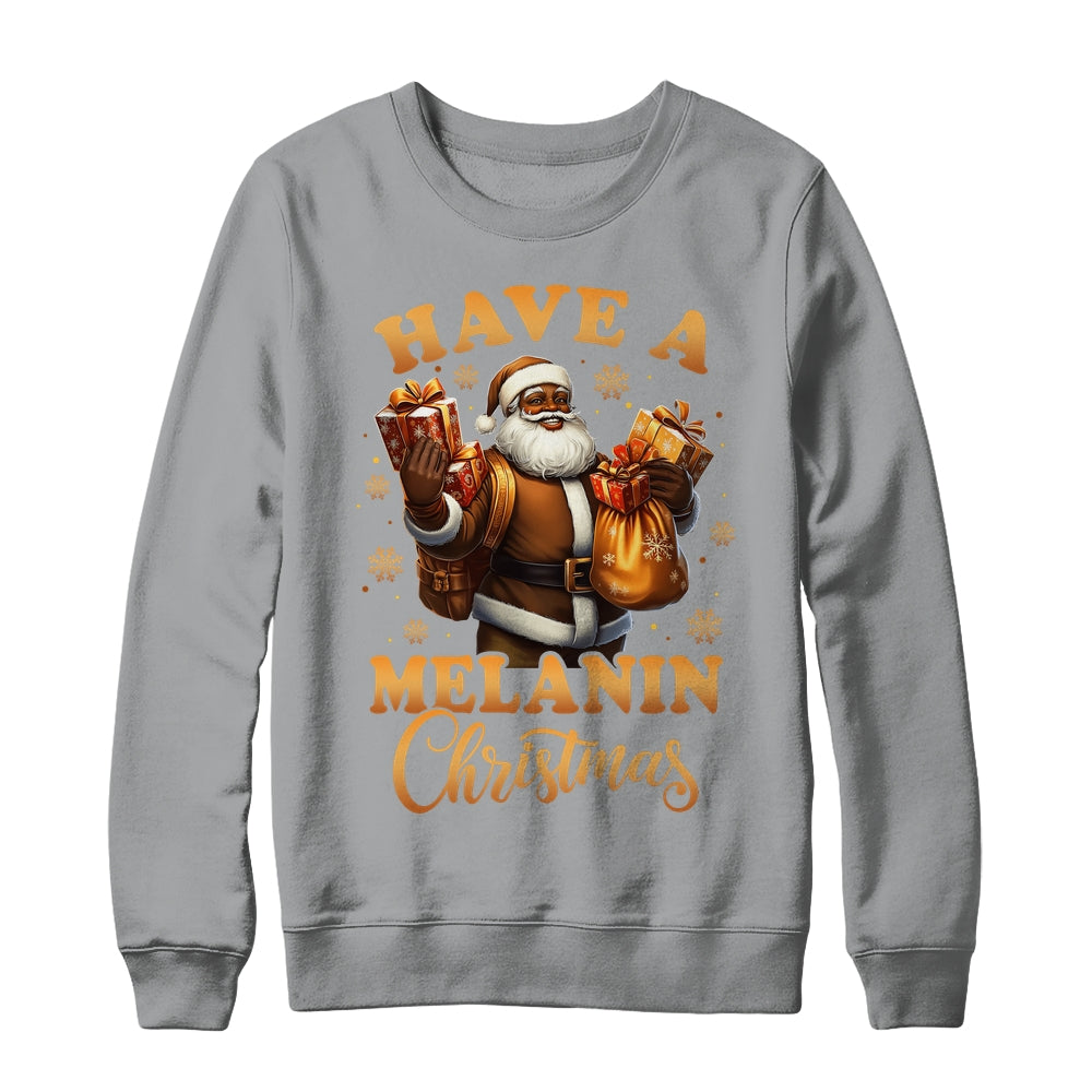 Have A Melanin Christmas African American Santa Afro Proud Shirt & Sweatshirt | siriusteestore