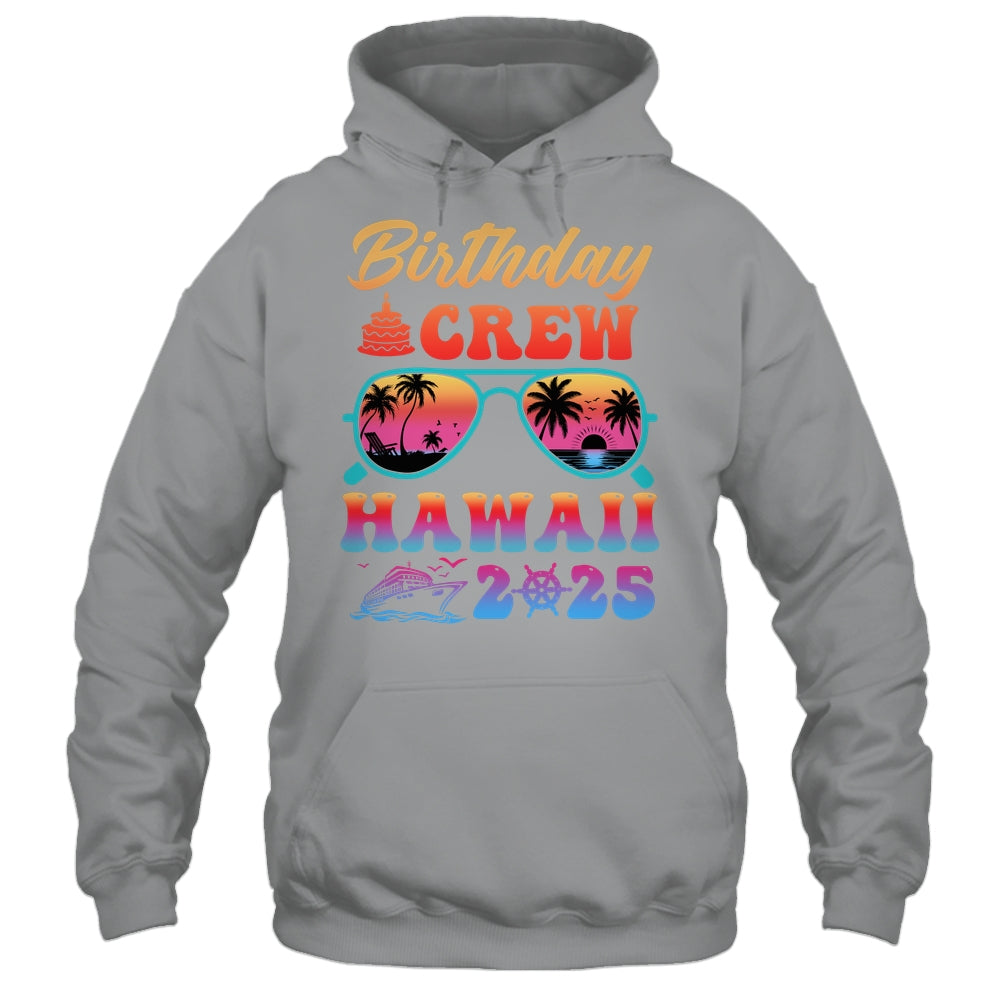 Hawaii Birthday Crew Vacation Cruise 2025 Summer Trip Group Shirt & Tank Top | siriusteestore