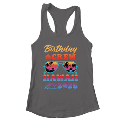 Hawaii Birthday Crew Vacation Cruise 2026 Summer Trip Group Shirt & Tank Top | siriusteestore