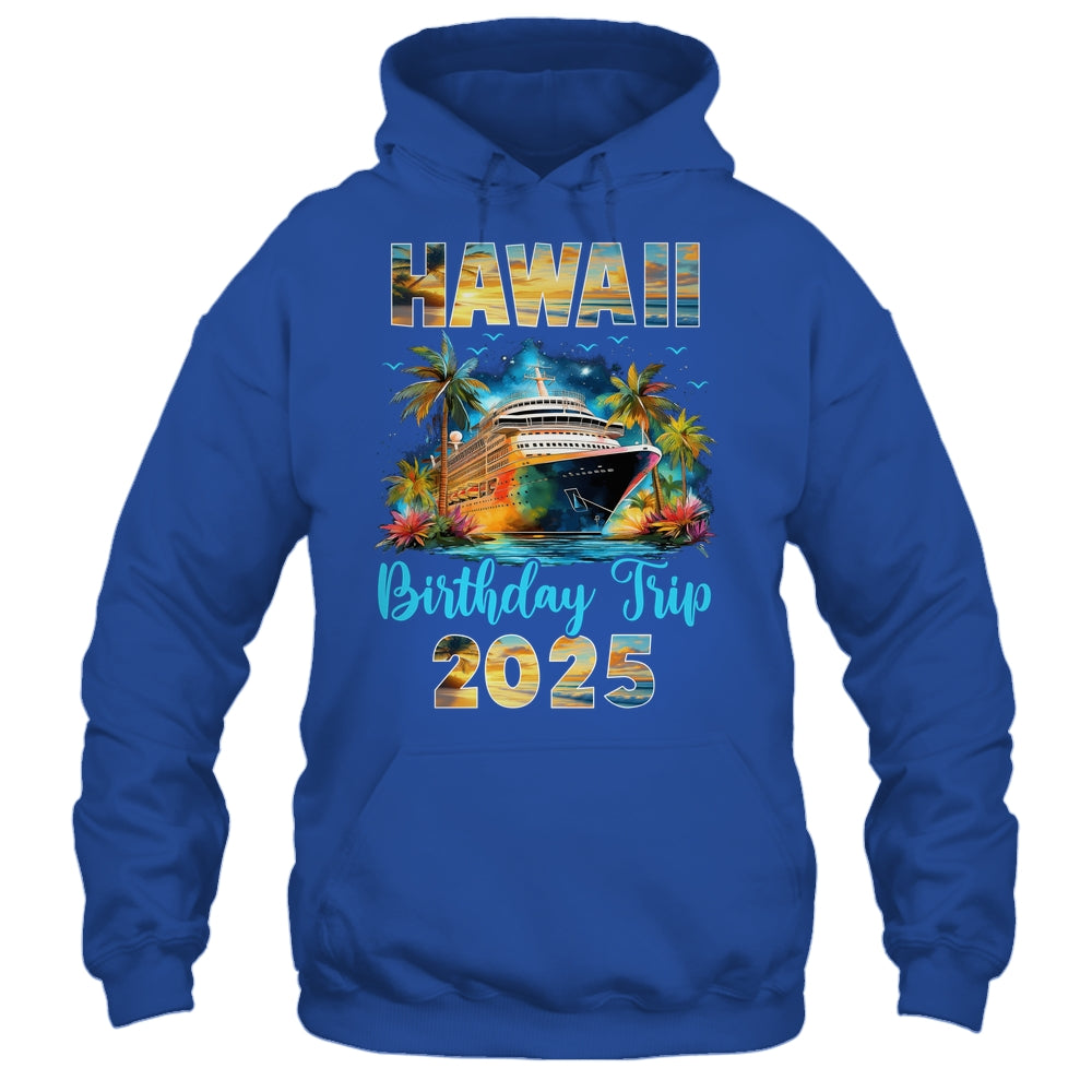 Hawaii Birthday Trip 2025 Birthday Cruise Vacation Party Shirt & Tank Top | siriusteestore