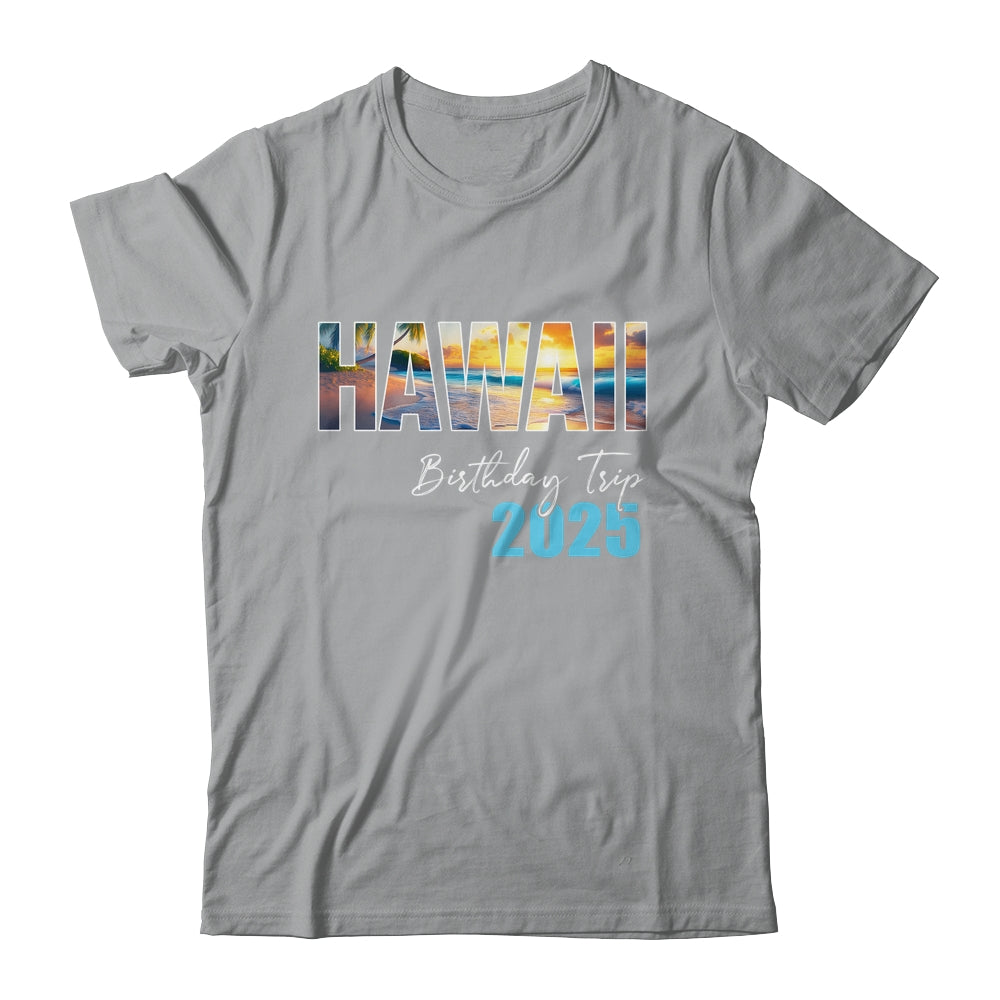 Hawaii Birthday Trip 2025 Vacation Party Crew Cruise Shirt & Tank Top | siriusteestore