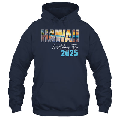 Hawaii Birthday Trip 2025 Vacation Party Crew Cruise Shirt & Tank Top | siriusteestore