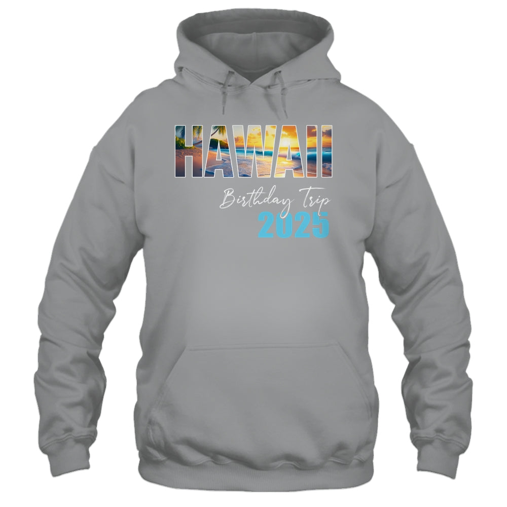 Hawaii Birthday Trip 2025 Vacation Party Crew Cruise Shirt & Tank Top | siriusteestore