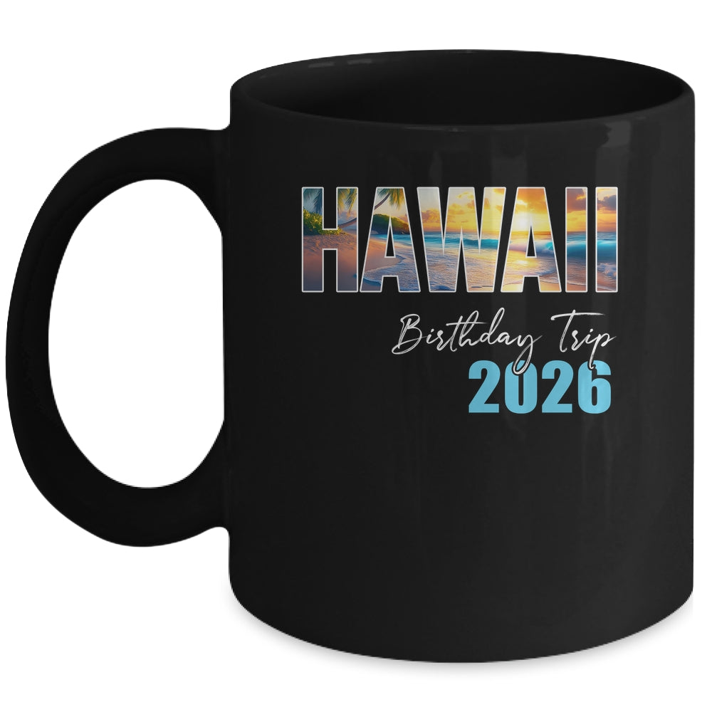 Hawaii Birthday Trip 2026 Vacation Party Crew Cruise Mug | siriusteestore