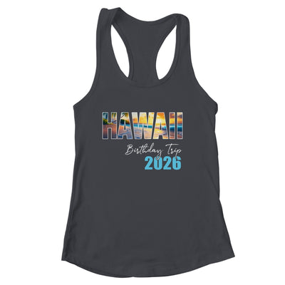 Hawaii Birthday Trip 2026 Vacation Party Crew Cruise Shirt & Tank Top | siriusteestore