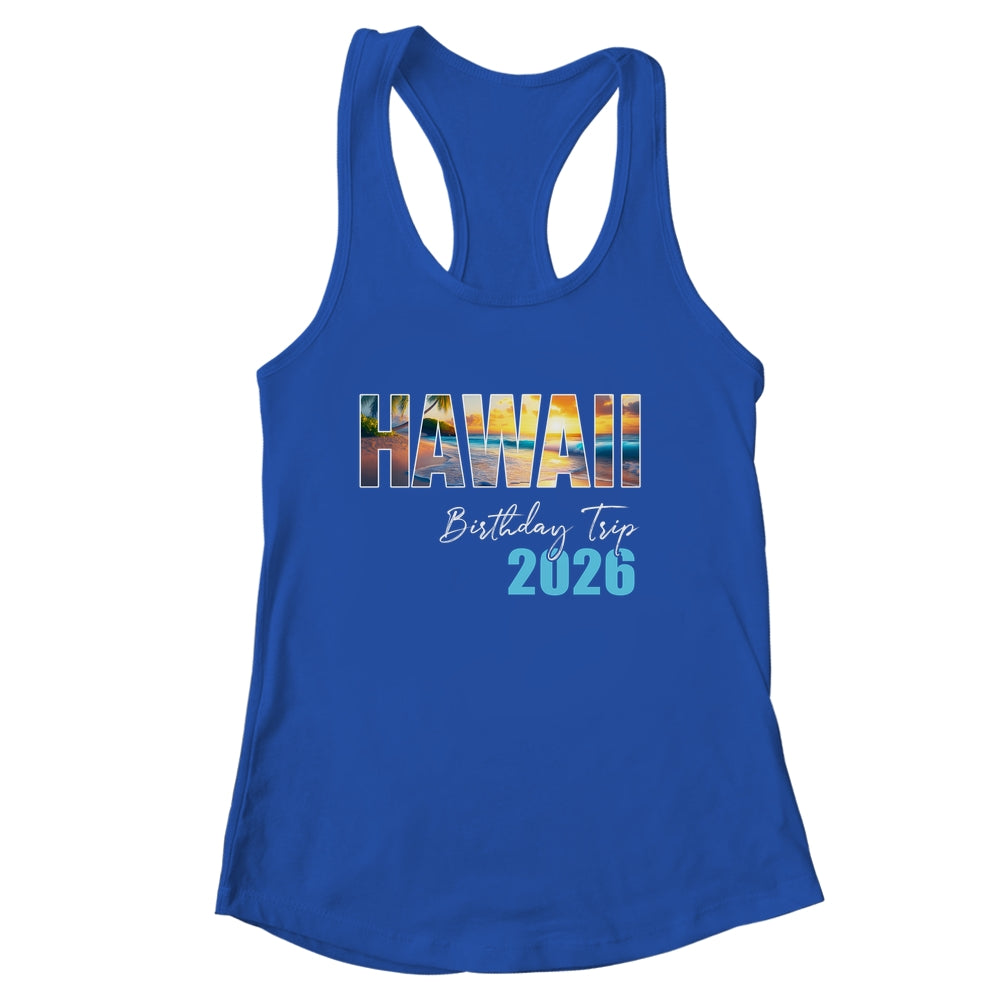 Hawaii Birthday Trip 2026 Vacation Party Crew Cruise Shirt & Tank Top | siriusteestore