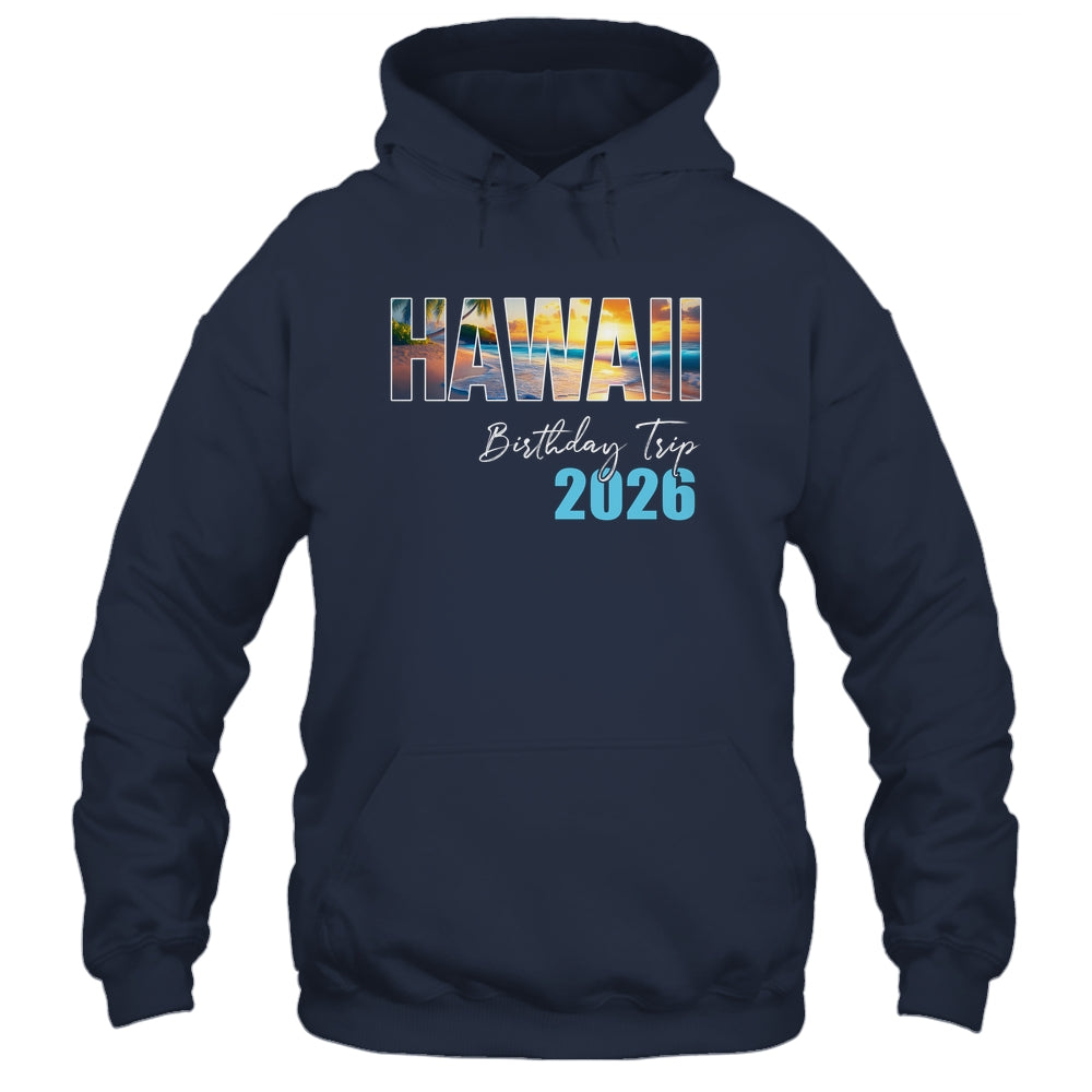 Hawaii Birthday Trip 2026 Vacation Party Crew Cruise Shirt & Tank Top | siriusteestore