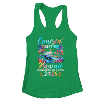 Hawaii Cruise 2026 Family Cruisin' Vacation Together Shirt & Tank Top | siriusteestore