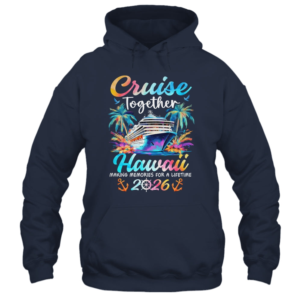 Hawaii Cruise 2026 Family Vacation Cruisin’ Together Shirt & Tank Top | siriusteestore