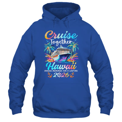 Hawaii Cruise 2026 Family Vacation Cruisin’ Together Shirt & Tank Top | siriusteestore