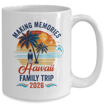 Hawaii Family Vacation 2026 Making Memories Trip Mug | siriusteestore