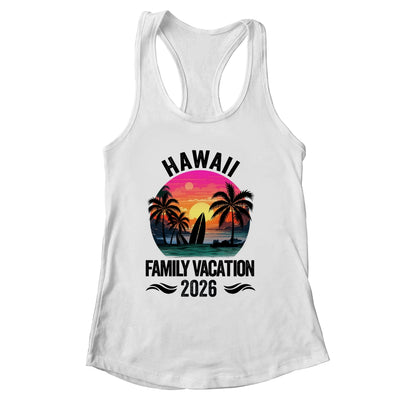 Hawaii Family Vacation 2026 Matching Outfits Beach Summer Shirt & Tank Top | siriusteestore