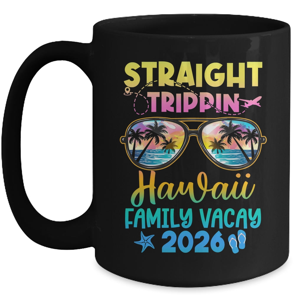 Hawaii Family Vacay Vacation 2026 Straight Trippin Mug | siriusteestore