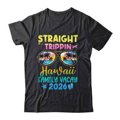 Hawaii Family Vacay Vacation 2026 Straight Trippin Shirt & Tank Top | siriusteestore