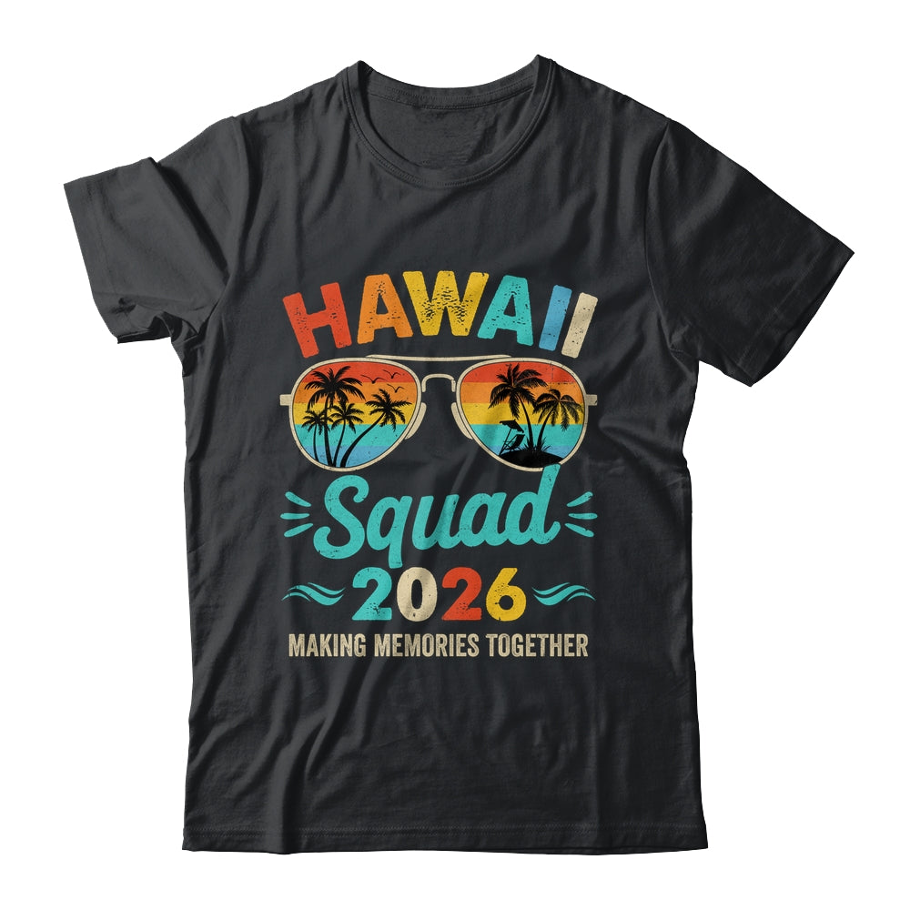 Hawaii Squad 2026 Vacation Friends Family Matching Group Shirt & Tank Top | siriusteestore