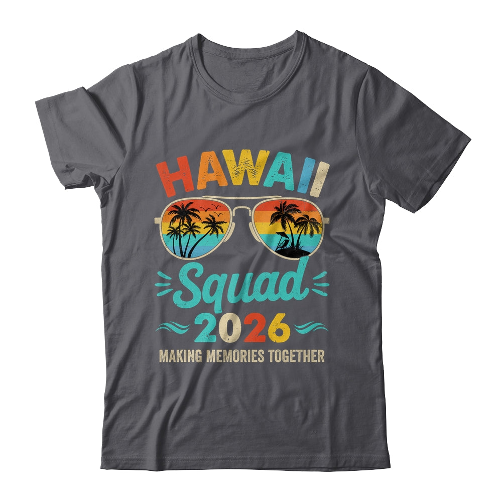 Hawaii Squad 2026 Vacation Friends Family Matching Group Shirt & Tank Top | siriusteestore
