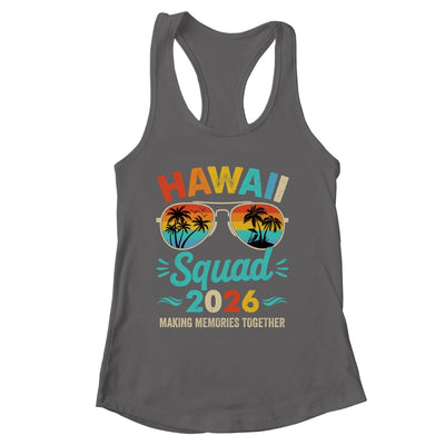 Hawaii Squad 2026 Vacation Friends Family Matching Group Shirt & Tank Top | siriusteestore