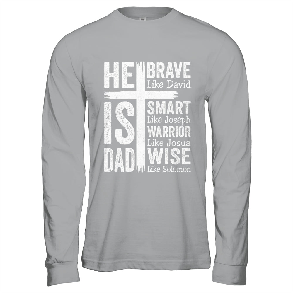 He Is Dad Religious Happy Father's Day Christian Dad Bible Shirt & Hoodie | siriusteestore