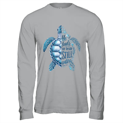 He Leads Me Beside Still Waters Sea Turtle Psalm Christian Shirt & Hoodie | siriusteestore