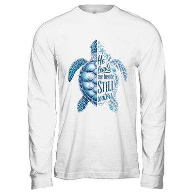 He Leads Me Beside Still Waters Sea Turtle Psalm Christian Shirt & Hoodie | siriusteestore